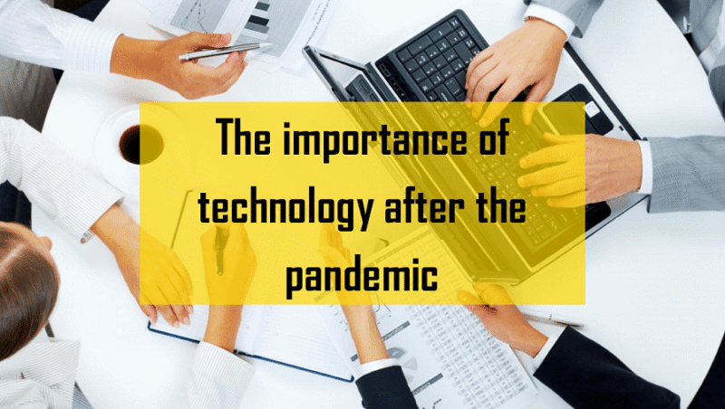 The importance of technology after the pandemic